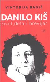 Danilo Kiš, život, delo i brevijar